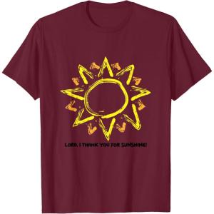 imageLord I thank you for Sunshine TShirt for Men WomenBurgundy