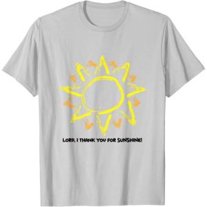 imageLord I thank you for Sunshine TShirt for Men WomenSilver Grey